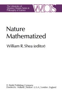 Book Cover for Nature Mathematized by WR Shea
