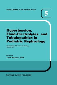 Book Cover for Hypertension, Fluid-Electrolytes, and Tubulopathies in Pediatric Nephrology by J Strauss