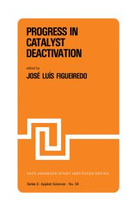 Book Cover for Progress in Catalyst Deactivation by JL Figueiredo
