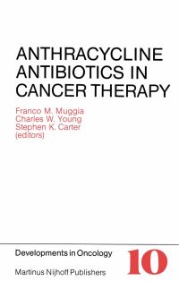 Book Cover for Anthracycline Antibiotics in Cancer Therapy by Franco M Muggia, Charles W Young, Stephen K Carter
