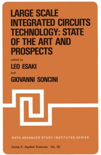 Book Cover for Large Scale Integrated Circuits Technology: State of the Art and Prospects by Leo Esaki, G Soncini