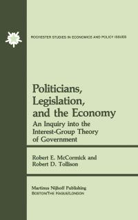 Book Cover for Politicians, Legislation, and the Economy by RE McCormick, Robert D Tollison