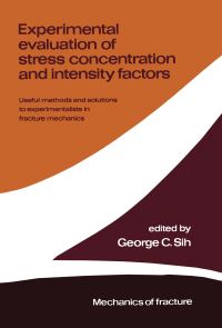Book Cover for Experimental Evaluation of Stress Concentration and Intensity Factors by George C Sih