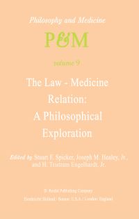 Book Cover for The Law-Medicine Relation: A Philosophical Exploration by SF Spicker, YM Healey Jr, H Tristram Engelhardt Jr