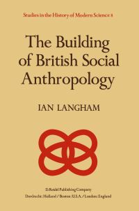 Book Cover for The Building of British Social Anthropology by K Langham