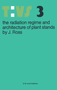 Book Cover for The Radiation Regime and Architecture of Plant Stands by J Ross