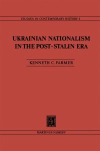 Book Cover for Ukrainian Nationalism in the Post-Stalin Era by KC Farmer
