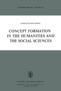 Book Cover for Concept Formation in the Humanities and the Social Sciences by T Pawlowski