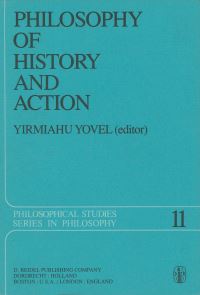 Book Cover for Philosophy of History and Action by Y Yovel