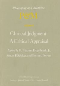 Book Cover for Clinical Judgment: A Critical Appraisal by H Tristram Engelhardt Jr, SF Spicker, B Towers
