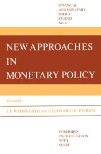 Book Cover for New Approaches in Monetary Policy by JE Wadsworth, F Léonard de Juvigny