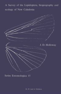 Book Cover for A Survey of the Lepidoptera, Biogeograhy and Ecology of New Caledonia by JD Holloway