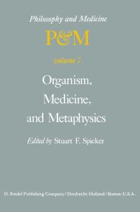 Book Cover for Organism, Medicine, and Metaphysics by SF Spicker