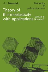 Book Cover for Theory of Thermoelasticity With Applications by JL Nowinski