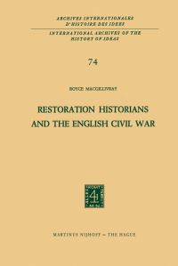 Book Cover for Restoration Historians and the English Civil War by RC MacGillivray