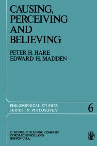Book Cover for Causing, Perceiving and Believing by Peter H Hare, Edward H Madden