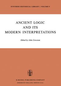Book Cover for Ancient Logic and Its Modern Interpretations by J Corcoran
