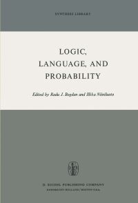 Book Cover for Logic, Language, and Probability by R Bogdan, I Niiniluoto