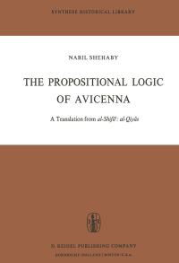 Book Cover for The Propositional Logic of Avicenna by Avicenna