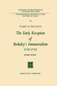 Book Cover for The Early Reception of Berkeley's Immaterialism 1710-1733 by Harry M Bracken