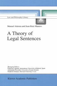 Book Cover for A Theory of Legal Sentences by Manuel Atienza, J Ruiz Manero