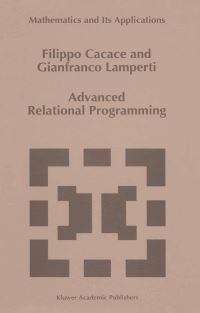 Book Cover for Advanced Relational Programming by F Cacace, G Lamperti