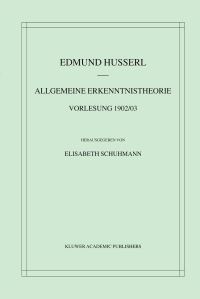 Book Cover for Allgemeine Erkenntnistheorie Vorlesung 1902/03 by Edmund Husserl