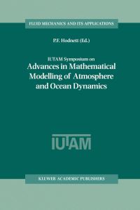 Book Cover for IUTAM Symposium on Advances in Mathematical Modelling of Atmosphere and Ocean Dynamics by PF Hodnett