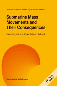 Book Cover for Submarine Mass Movements and Their Consequences by Jacques Locat, Jürgen Mienert