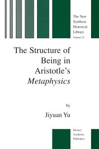 Book Cover for The Structure of Being in Aristotle's Metaphysics by Jiyuan Yu