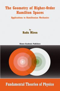 Book Cover for The Geometry of Higher-Order Hamilton Spaces by R Miron