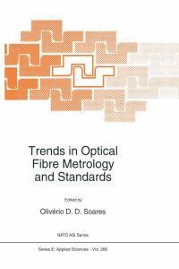 Book Cover for Trends in Optical Fibre Metrology and Standards by Olivério DD Soares