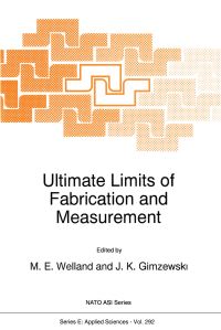 Book Cover for Ultimate Limits of Fabrication and Measurement by ME Welland, JK Gimzewski