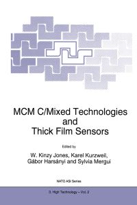 Book Cover for MCM C/Mixed Technologies and Thick Film Sensors by WK Jones, Karel Kurzweil, Gábor Harsányi, Sylvia Mergui