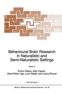 Book Cover for Behavioural Brain Research in Naturalistic and Semi-Naturalistic Settings by E Alleva, Aldo Fasolo, HansPeter Lipp, Lynn Nadel, Laura Ricceri