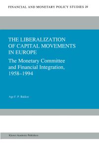 Book Cover for The Liberalization of Capital Movements in Europe by Age FP Bakker