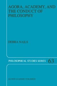 Book Cover for Agora, Academy, and the Conduct of Philosophy by Debra Nails