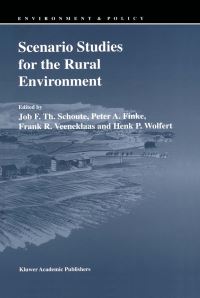 Book Cover for Scenario Studies for the Rural Environment by Job FTh Schoute, Peter A Finke, Frank R Veeneklaas, Henk P Wolfert