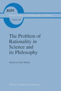 Book Cover for The Problem of Rationality in Science and Its Philosophy by J Misiek