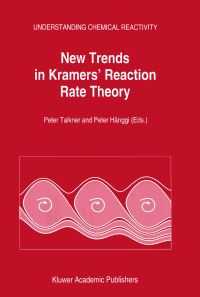 Book Cover for New Trends in Kramers' Reaction Rate Theory by P Talkner, Peter Hänggi