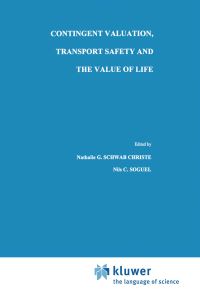 Book Cover for Contingent Valuation, Transport Safety and the Value of Life by Nathalie G Schwab Christe, Nils C Soguel