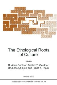 Book Cover for The Ethological Roots of Culture by RA Gardner, Brunetto Chiarelli, Frans C Plooij