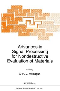 Book Cover for Advances in Signal Processing for Nondestructive Evaluation of Materials by XP Maldague