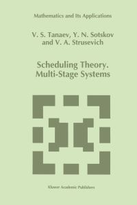 Book Cover for Scheduling Theory by V Tanaev, Yuri N Sotskov, VA Strusevich