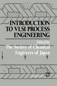 Book Cover for Introduction to VLSI Process Engineering by Y Naka, K Sugawara, C McGreavy