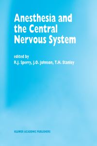 Book Cover for Anesthesia and the Central Nervous System by RJ Sperry, JO Johnson, TH Stanley