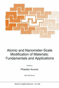 Book Cover for Atomic and Nanometer-Scale Modification of Materials by P Avouris