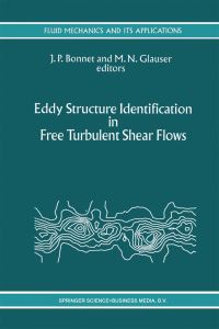 Book Cover for Eddy Structure Identification in Free Turbulent Shear Flows by JP Bonnet, MN Glauser