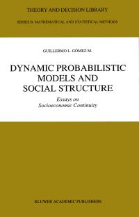 Book Cover for Dynamic Probabilistic Models and Social Structure by Guillermo L Gómez M