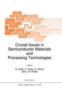Book Cover for Crucial Issues in Semiconductor Materials and Processing Technologies by S Coffa, F Priolo, Emanuele Rimini, JM Poate
